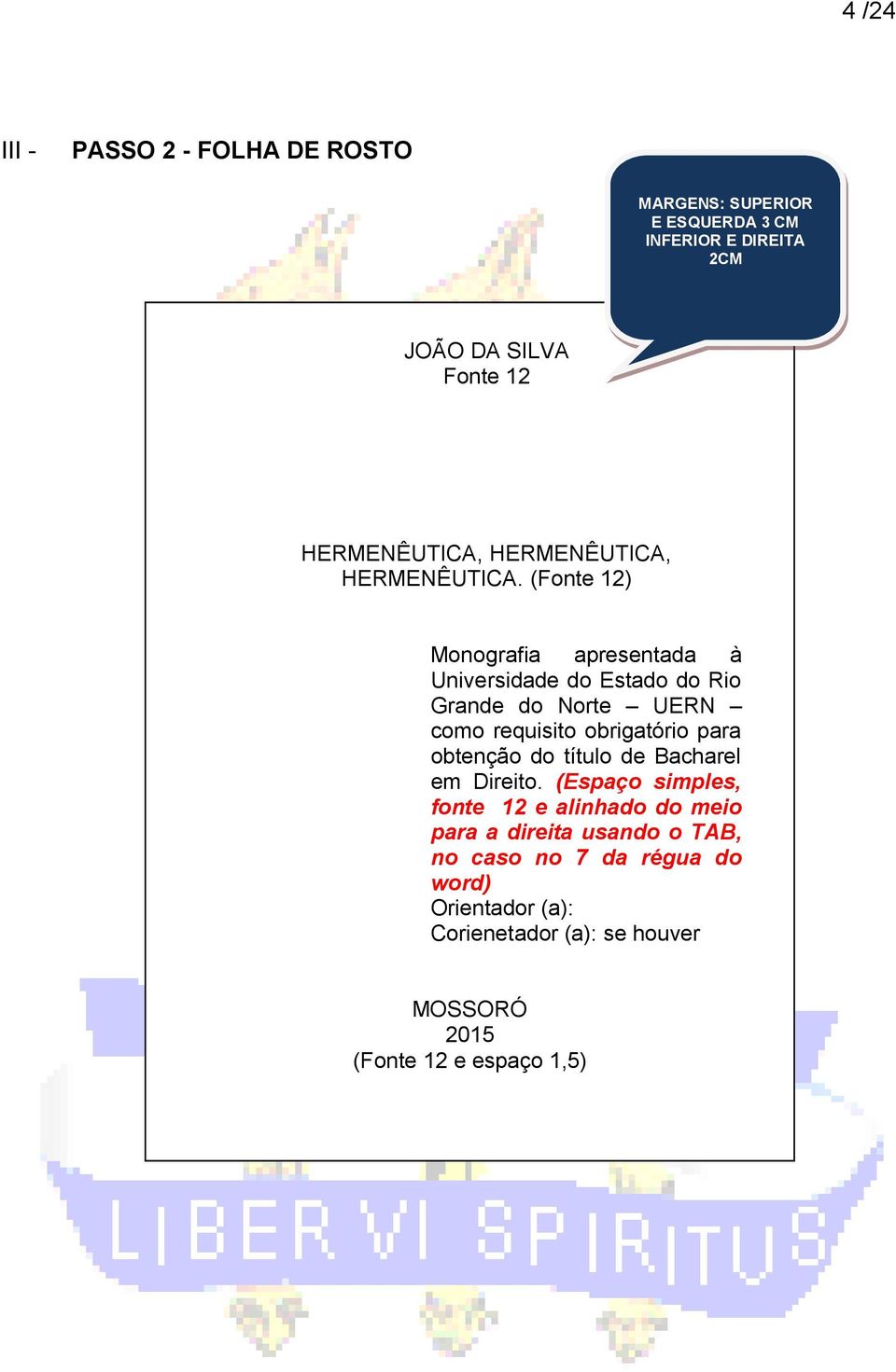 (Fonte 12) Monografia apresentada à Universidade do Estado do Rio Grande do Norte UERN como requisito obrigatório para