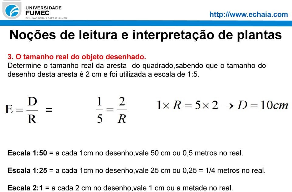 utilizada a escala de 1:5. Escala 1:50 = a cada 1cm no desenho,vale 50 cm ou 0,5 metros no real.