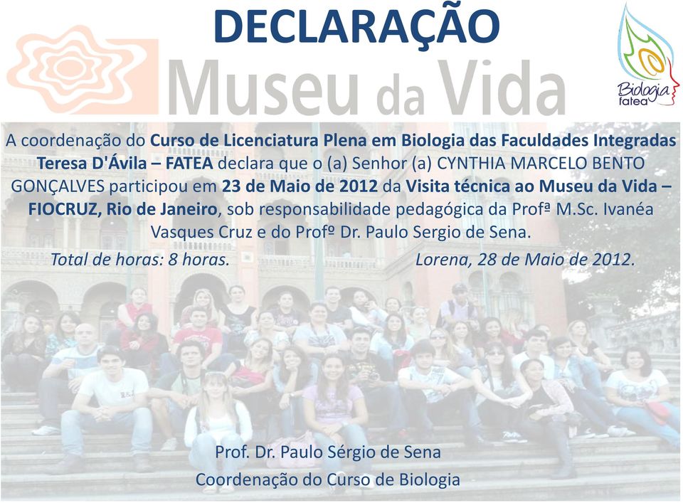 Visita técnica ao Museu da Vida FIOCRUZ, Rio de Janeiro, sob