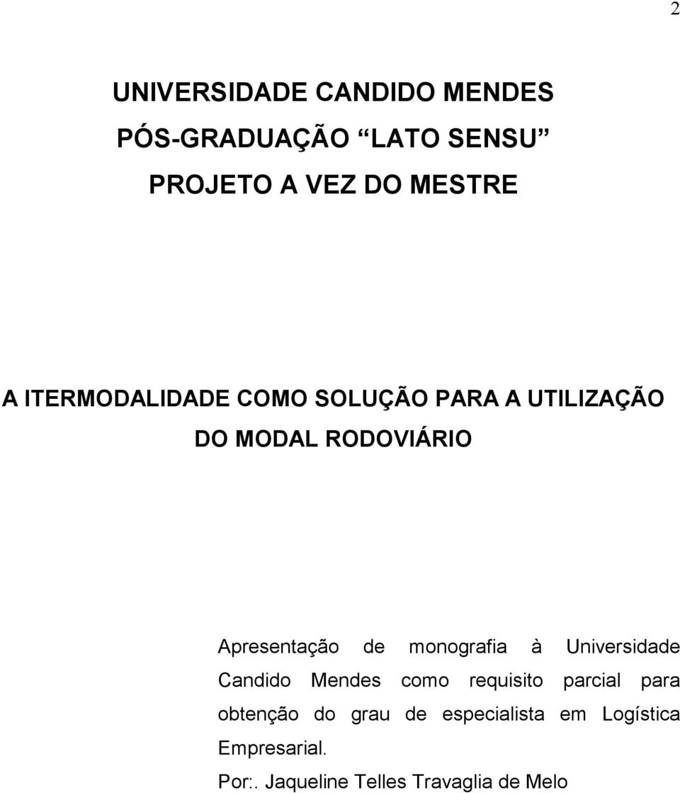 monografia à Universidade Candido Mendes como requisito parcial para obtenção do