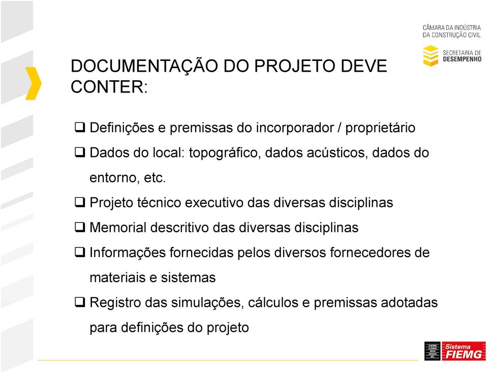 Projeto técnico executivo das diversas disciplinas Memorial descritivo das diversas disciplinas