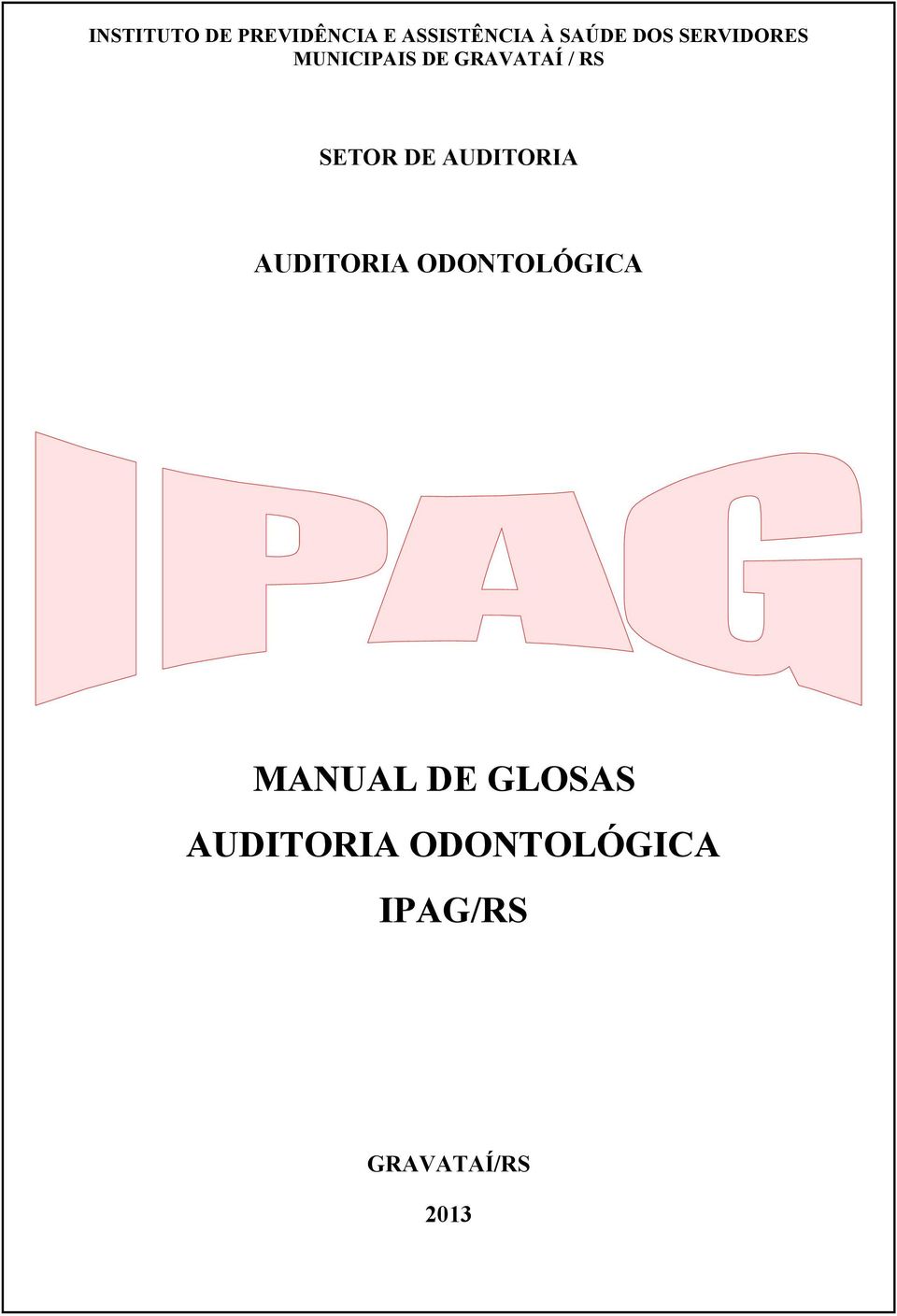 DE AUDITORIA AUDITORIA ODONTOLÓGICA MANUAL DE