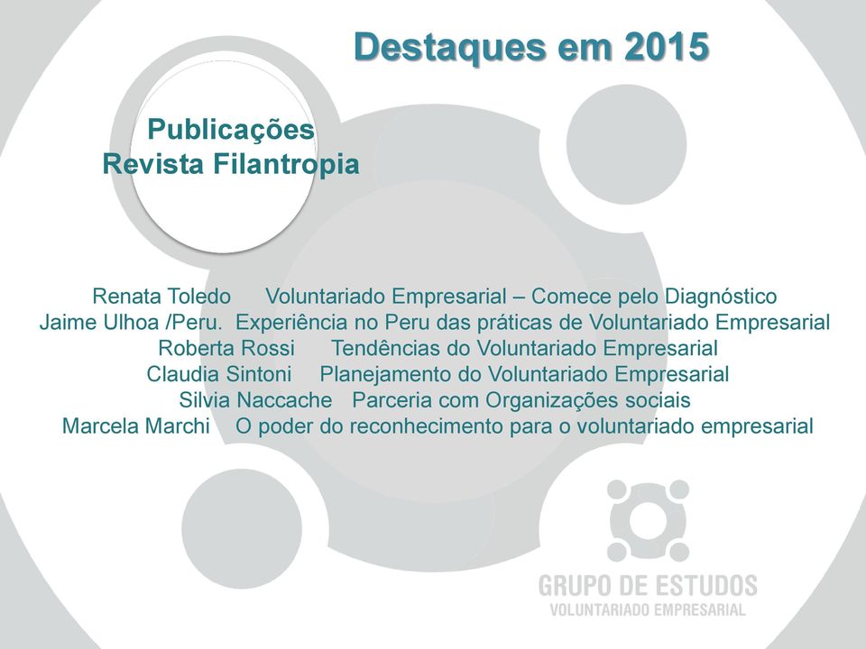 Experiência no Peru das práticas de Voluntariado Empresarial Roberta Rossi Tendências do Voluntariado