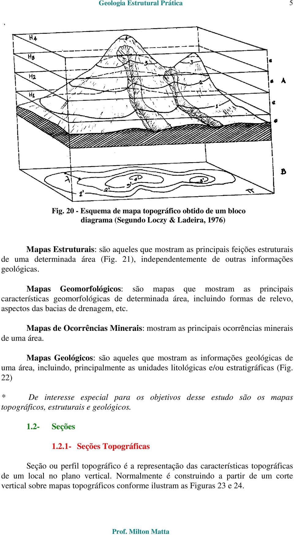 21), independentemente de outras informações geológicas.