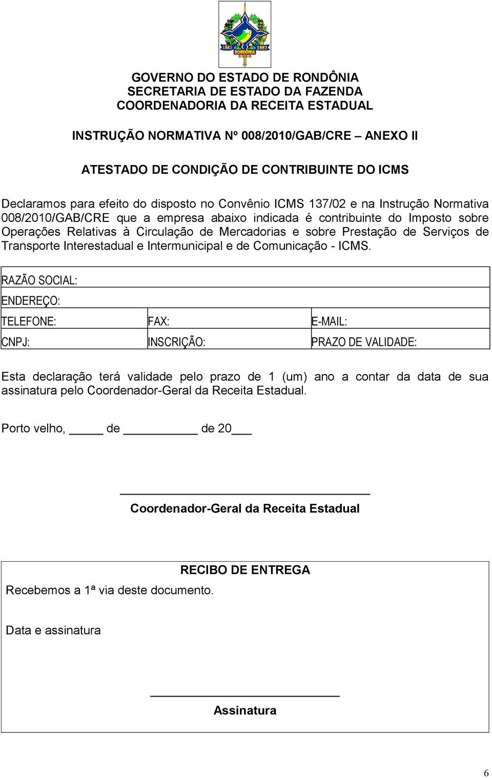 Intermunicipal e de Comunicação - ICMS.