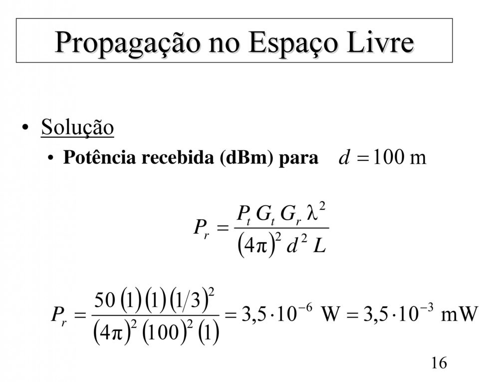 λ ( ) 4π L P r = ()( ) ( ) 1 1 1 3 ( ) 4π (