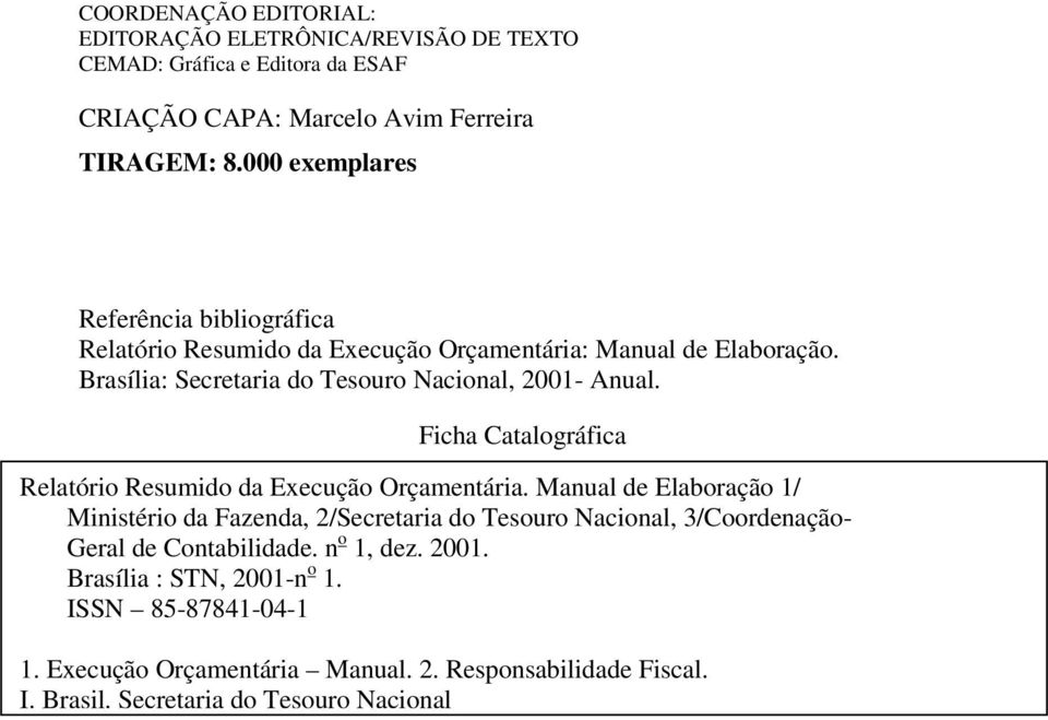 Ficha Catalográfica Relatório Resumido da Execução Orçamentária.