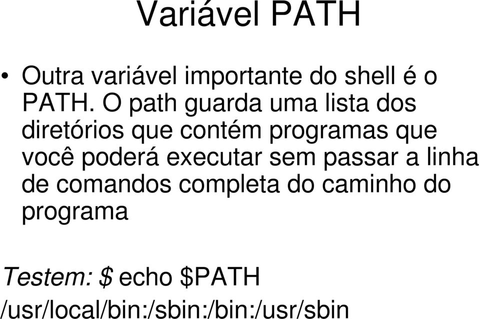 você poderá executar sem passar a linha de comandos completa do