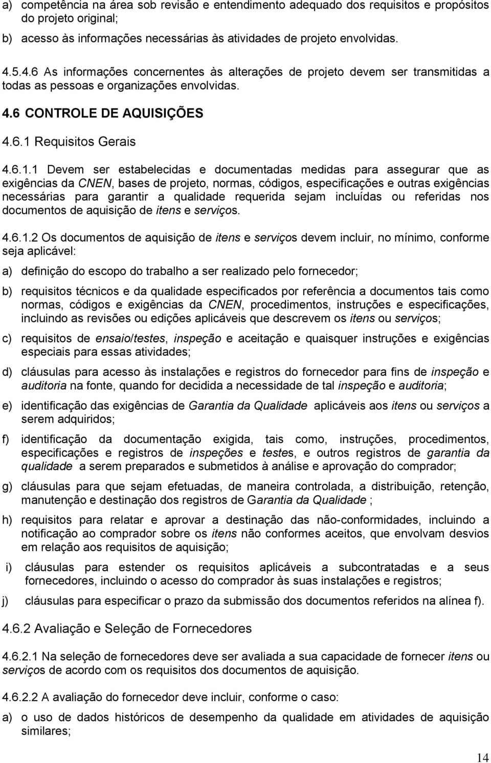 Requisitos Gerais 4.6.1.