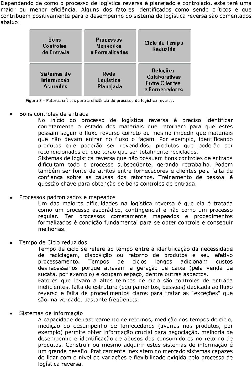 eficiência do processo de logística reversa.