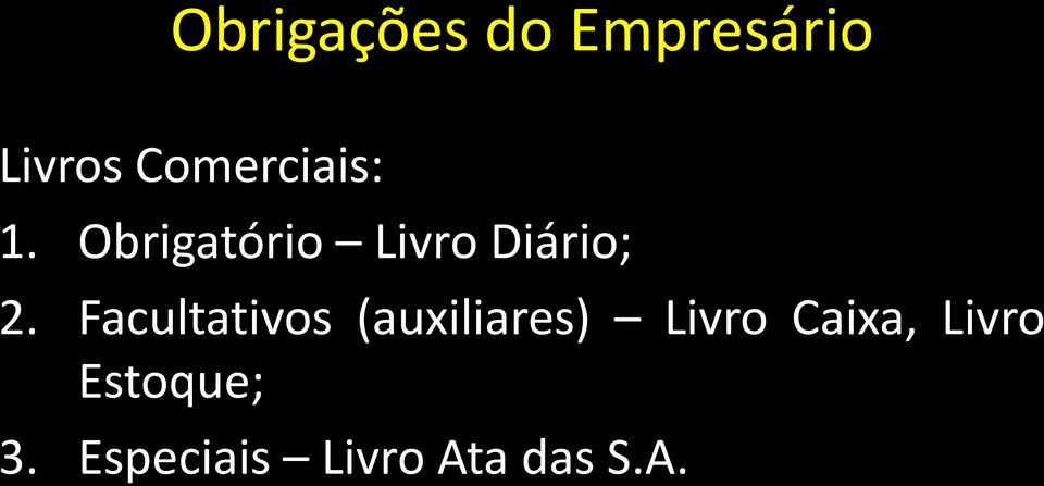 Obrigatório Livro Diário; 2.