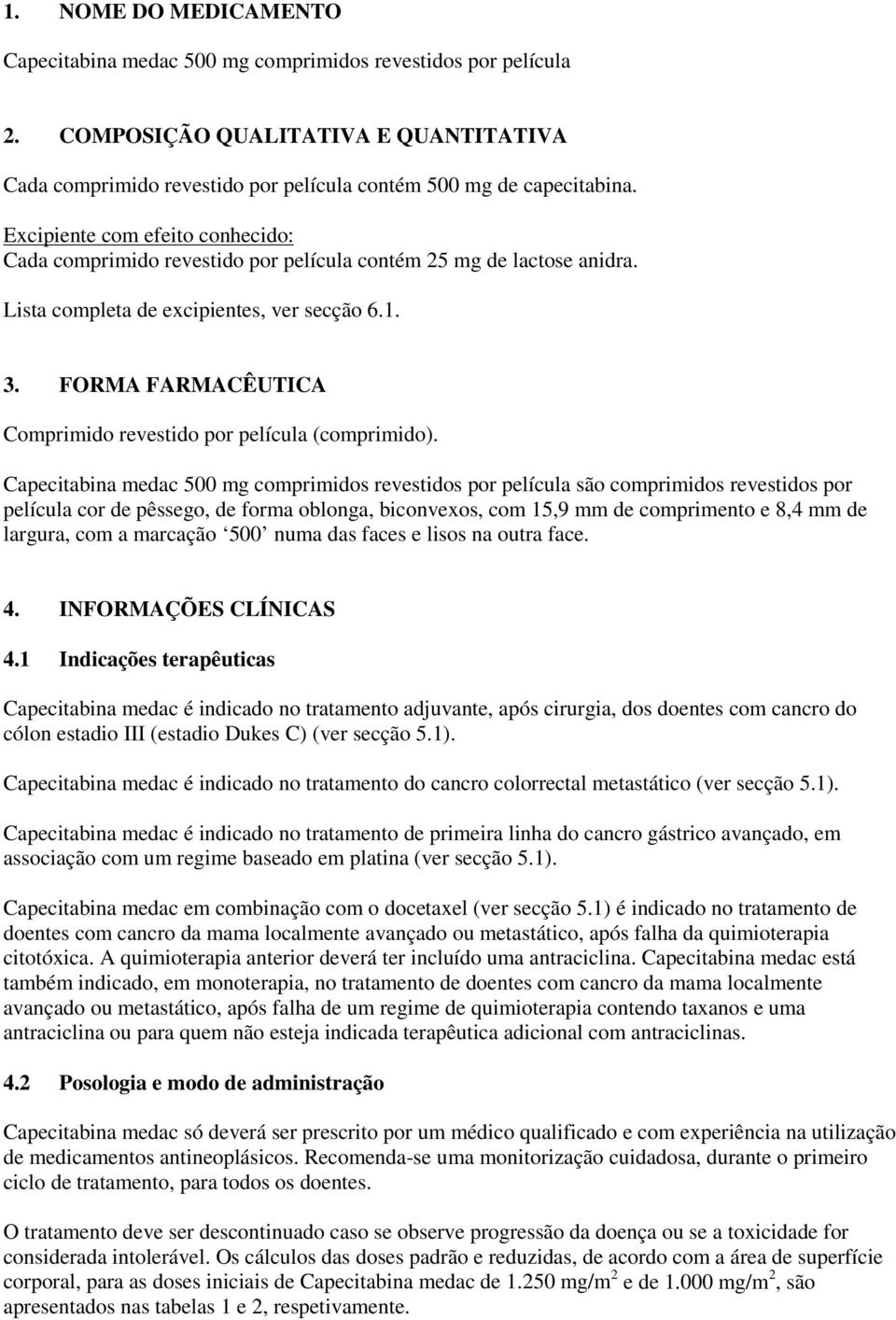 FORMA FARMACÊUTICA Comprimido revestido por película (comprimido).