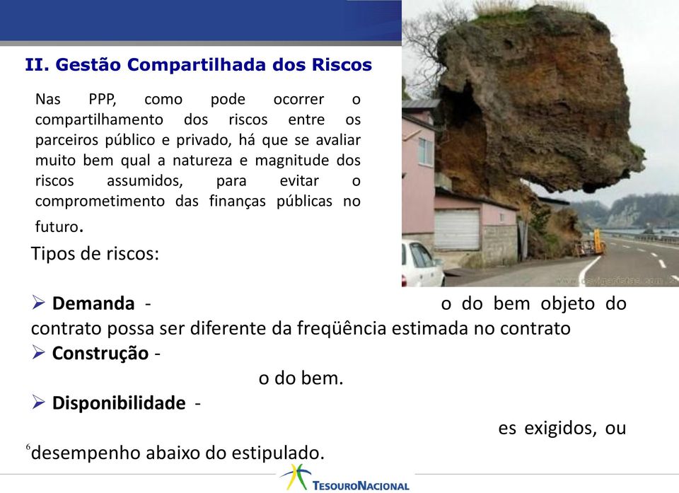 ncia estimada no contrato Construção - o do bem. Disponibilidade - es exigidos, ou desempenho abaixo do estipulado.