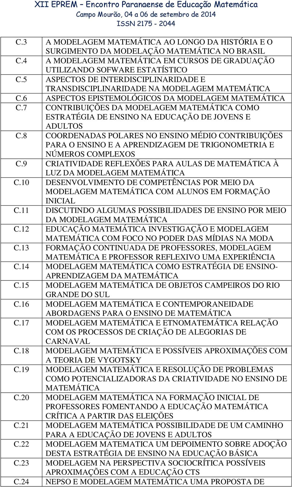 7 CONTRIBUIÇÕES DA MODELAGEM MATEMÁTICA COMO ESTRATÉGIA DE ENSINO NA EDUCAÇÃO DE JOVENS E ADULTOS C.