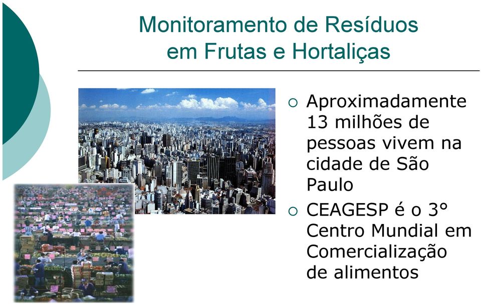 pessoas vivem na cidade de São Paulo