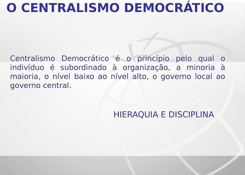 organização, a minoria à maioria, o nível baixo ao