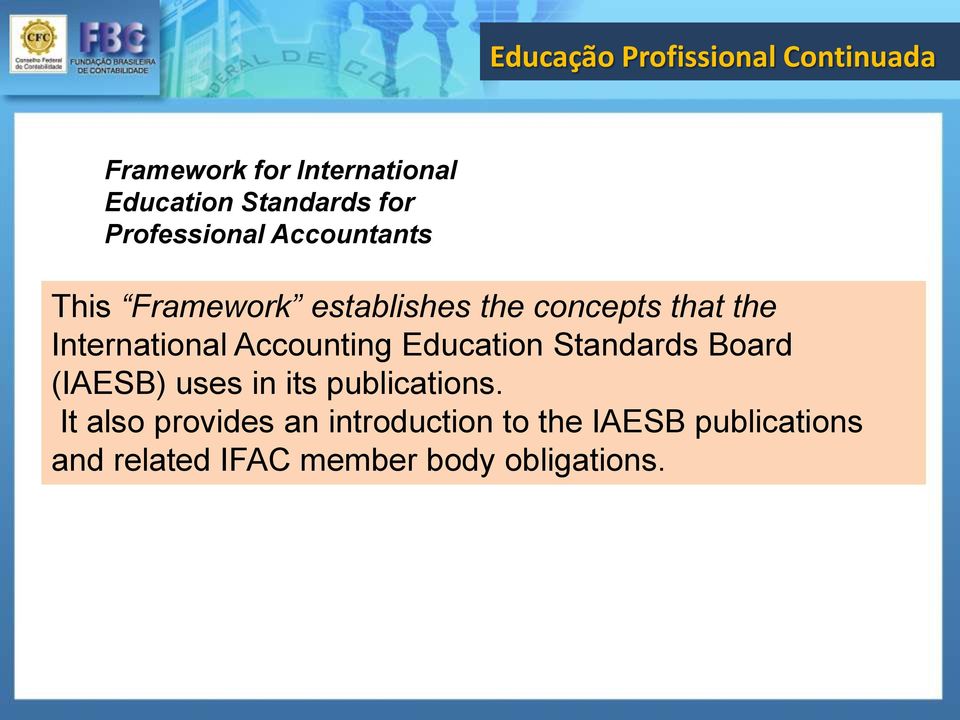 Education Standards Board (IAESB) uses in its publications.