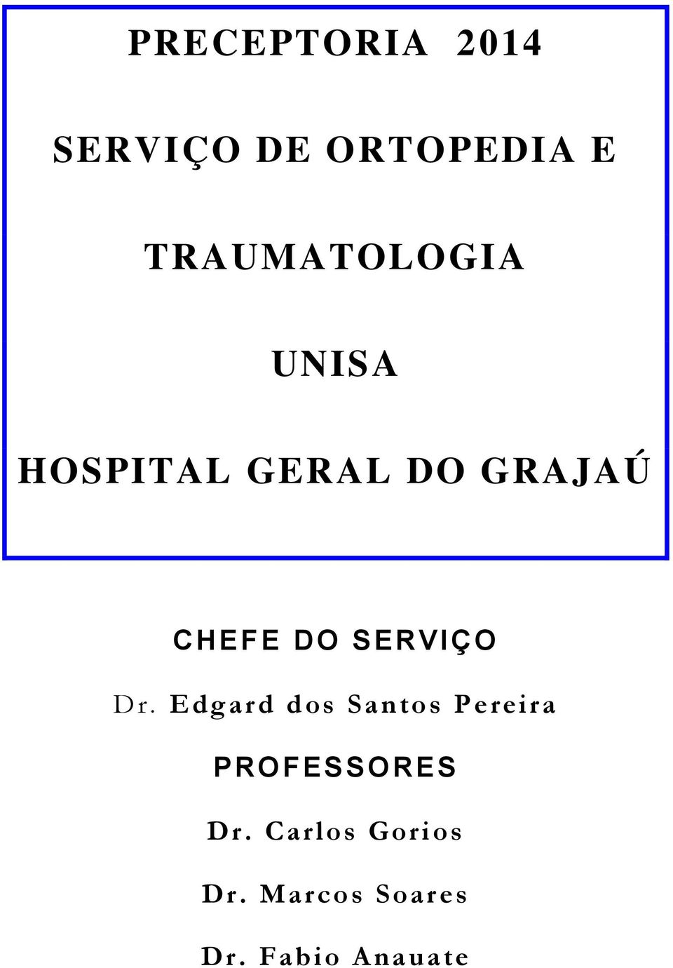 CHEFE DO SERVIÇO Dr.