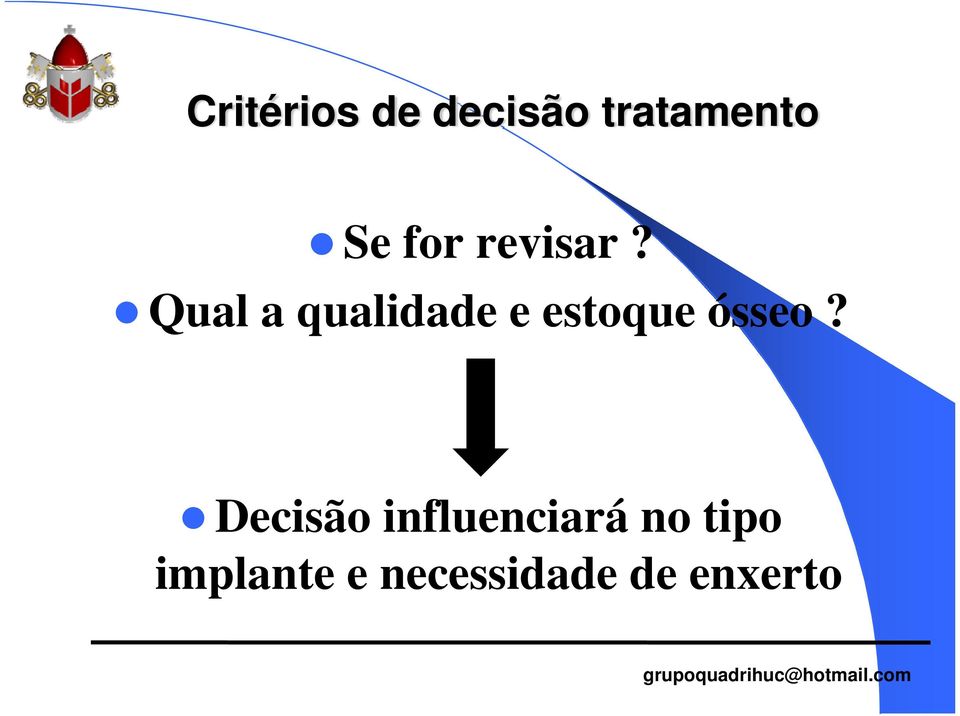 Qual a qualidade e estoque ósseo?