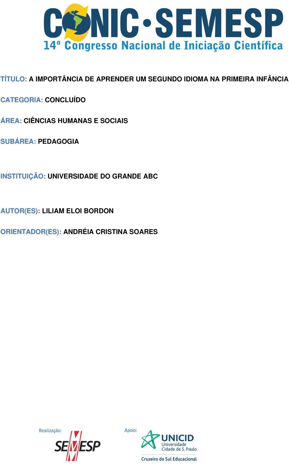 SUBÁREA: PEDAGOGIA INSTITUIÇÃO: UNIVERSIDADE DO GRANDE ABC