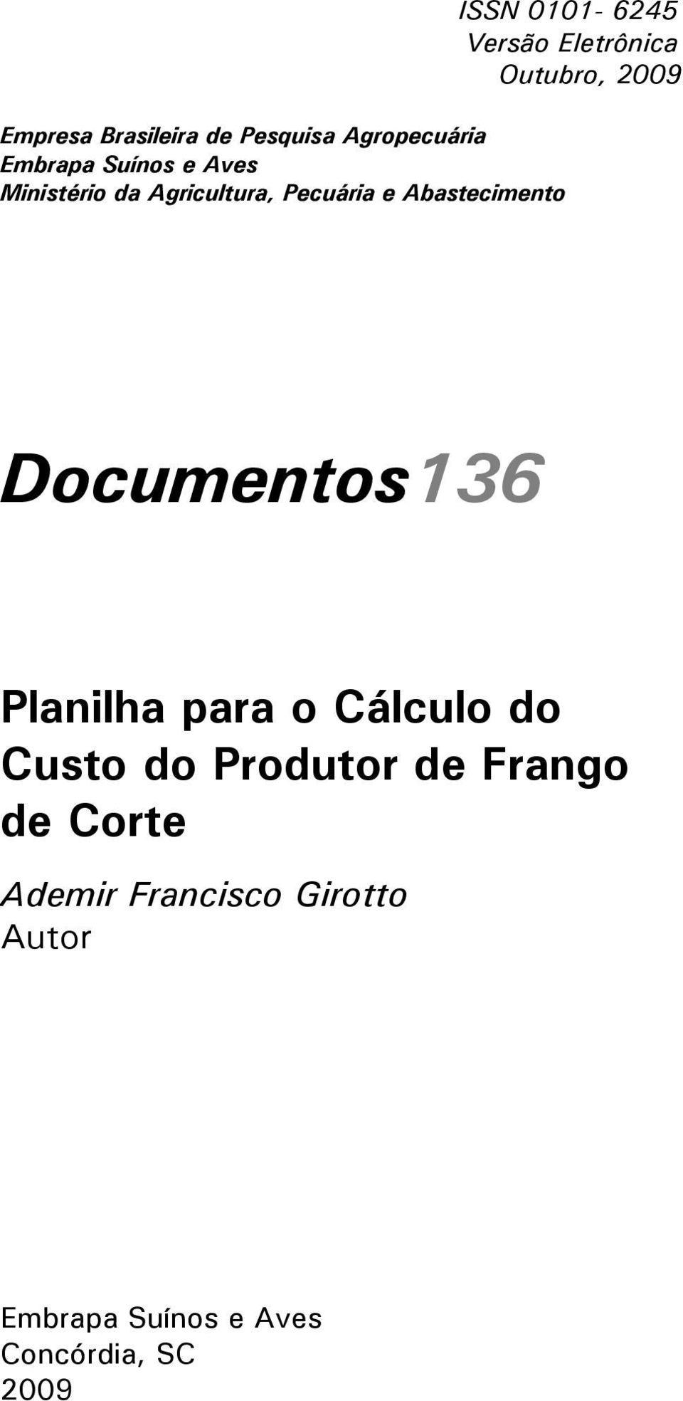 Outubro, 2009 Documentos136 Planilha para o Cálculo do Custo do Produtor de