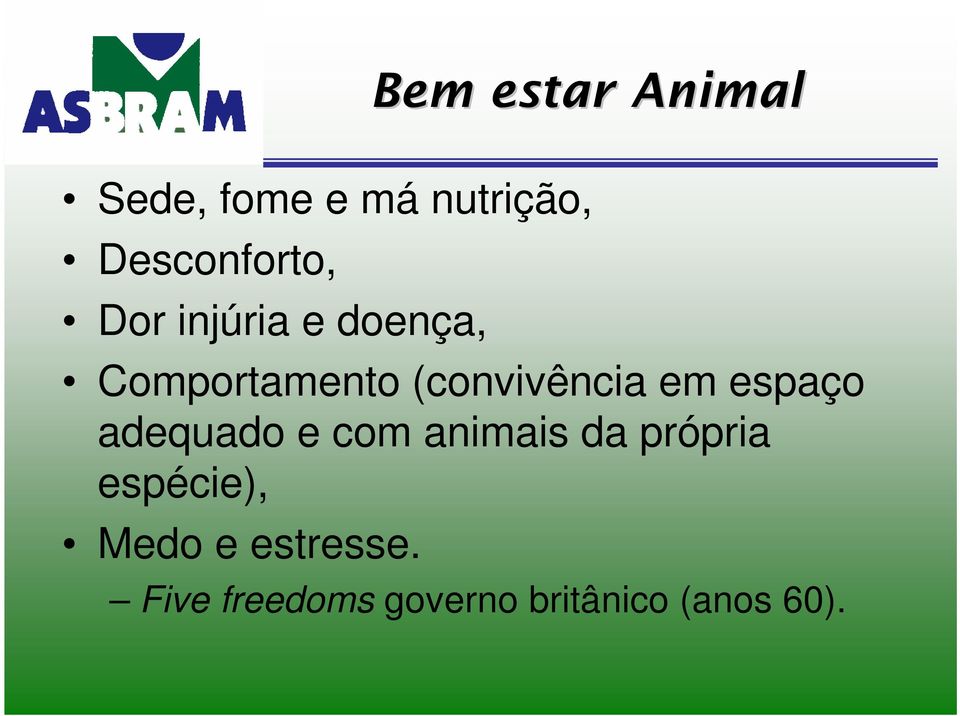 (convivência em espaço adequado e com animais da