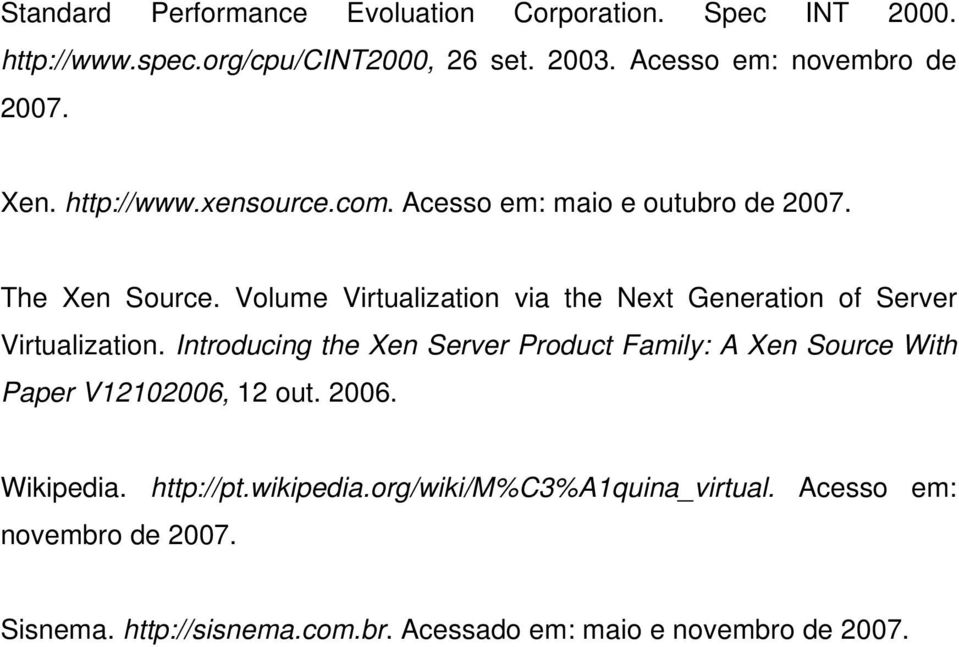 Volume Virtualization via the Next Generation of Server Virtualization.