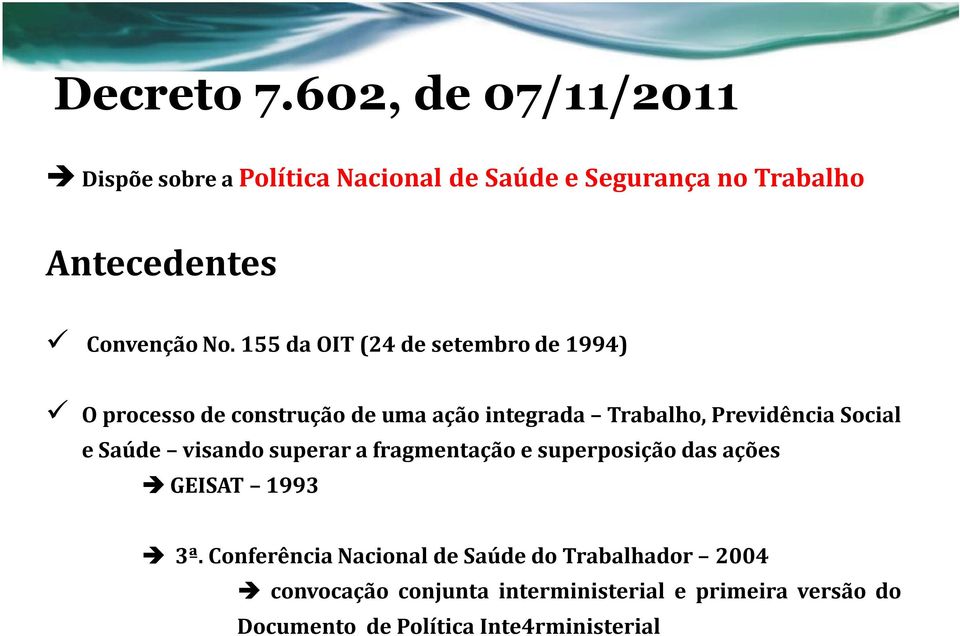 155daOIT(24desetembrode1994) O processo de construção de uma ação integrada Trabalho, Previdência Social e Saúde