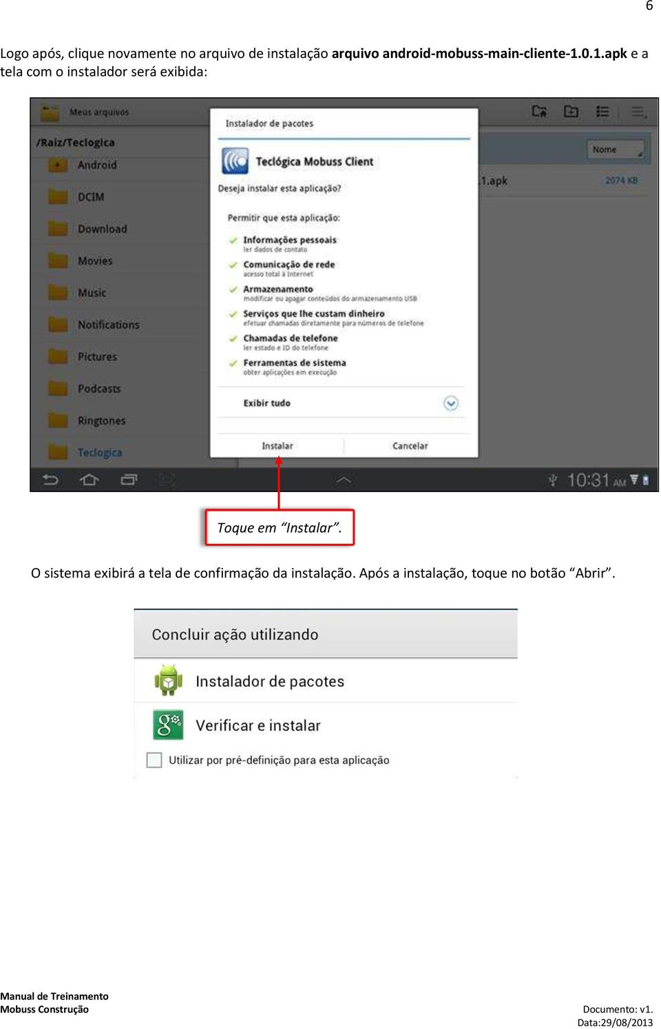 0.1.apk e a tela com o instalador será exibida: Toque em