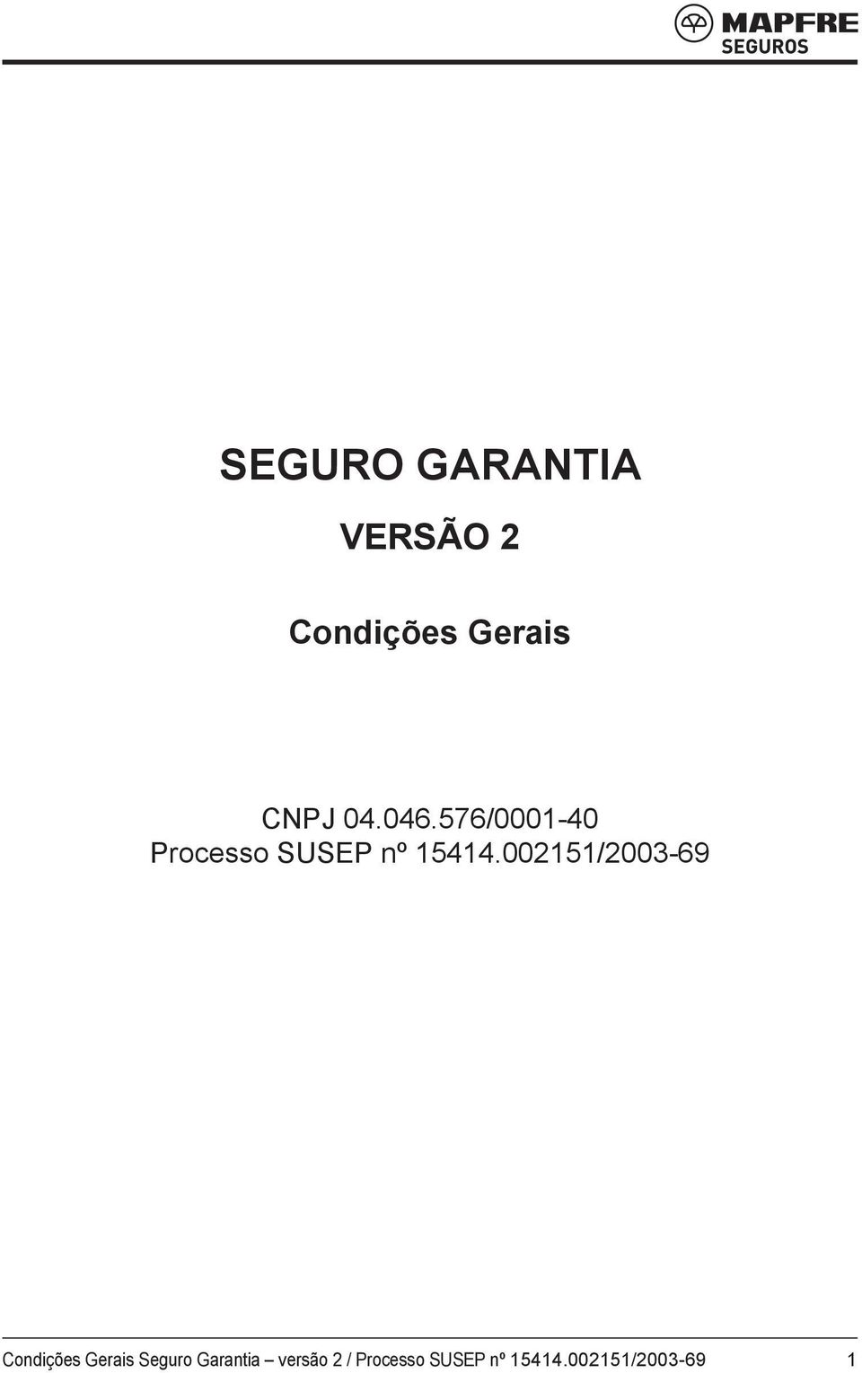 002151/2003-69 Condições Gerais Seguro Garantia