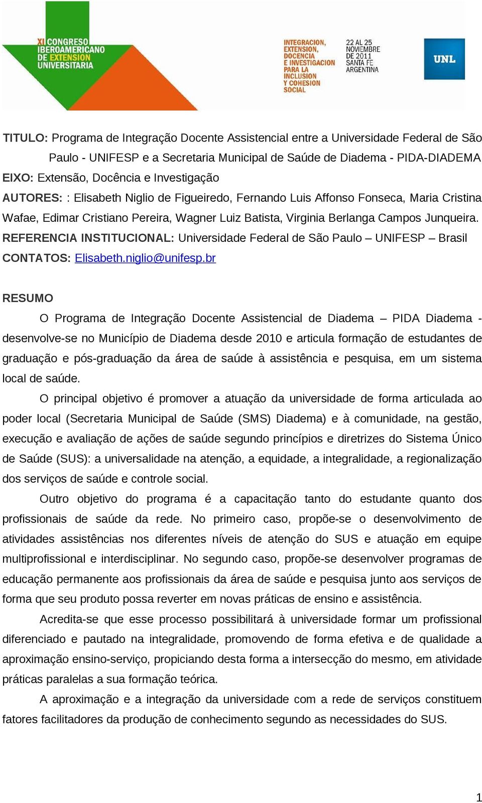 REFERENCIA INSTITUCIONAL: Universidade Federal de São Paulo UNIFESP Brasil CONTATOS: Elisabeth.niglio@unifesp.