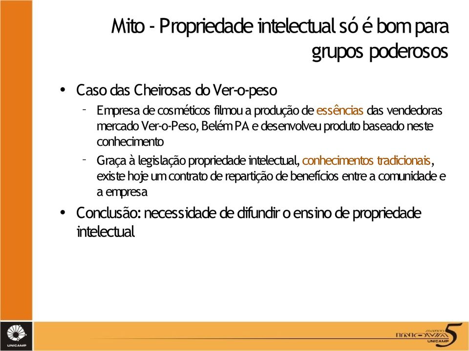 conhecimento Graça à legislação propriedade intelectual, conhecimentos tradicionais, existe hoje um contrato de