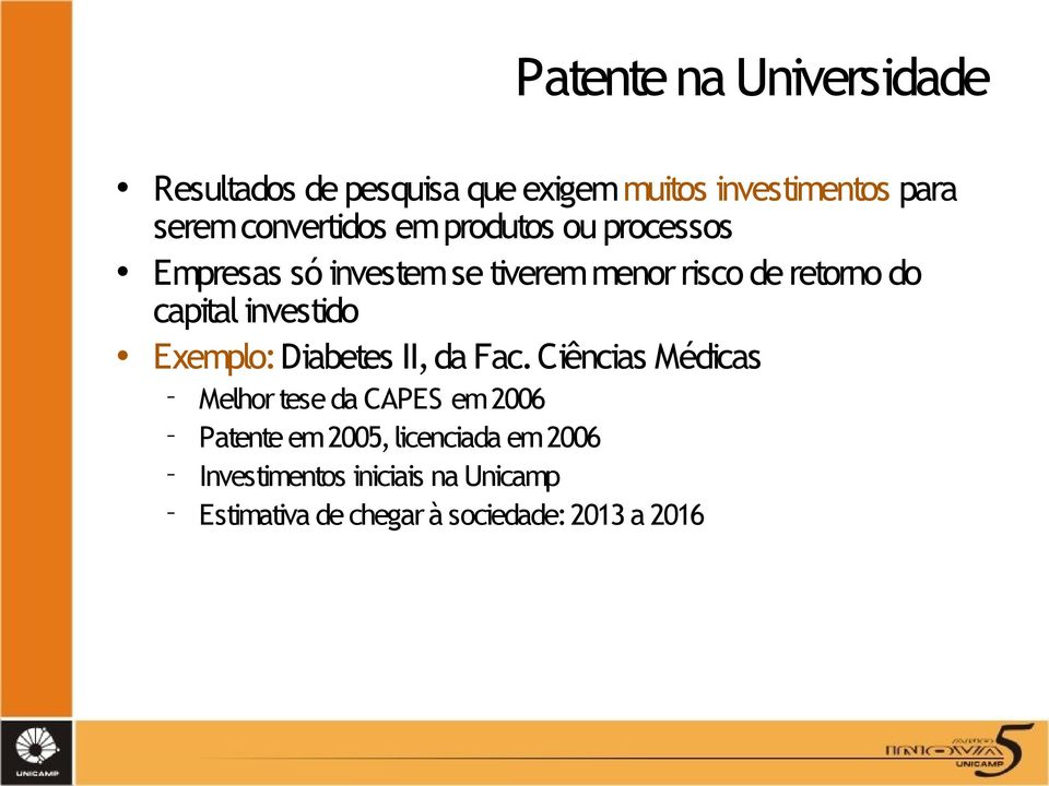 capital investido Exemplo: Diabetes II, da Fac.