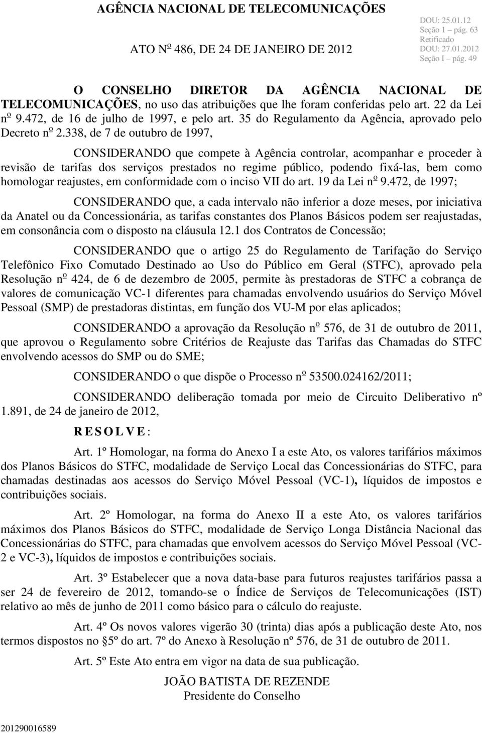 35 do Regulamento da Agência, aprovado pelo Decreto n o 2.