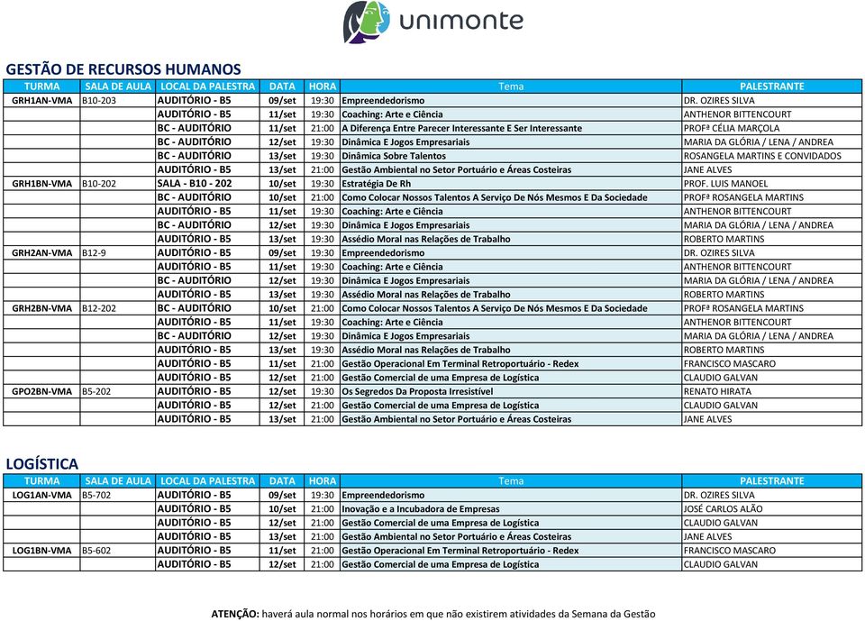 LUIS MANOEL GRH2AN-VMA B12-9 AUDITÓRIO - B5 09/set 19:30 Empreendedorismo DR.