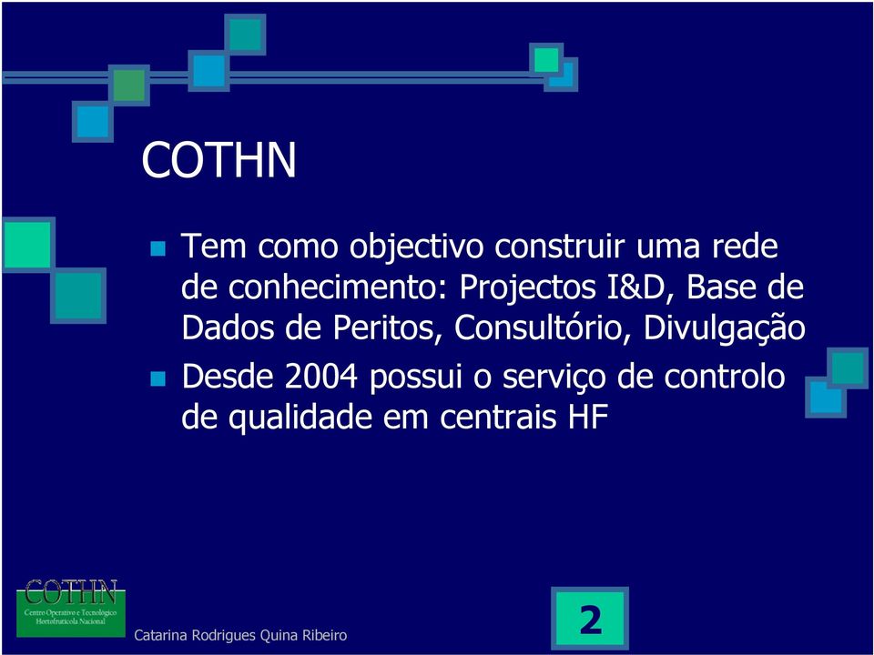 Peritos, Consultório, Divulgação Desde 2004