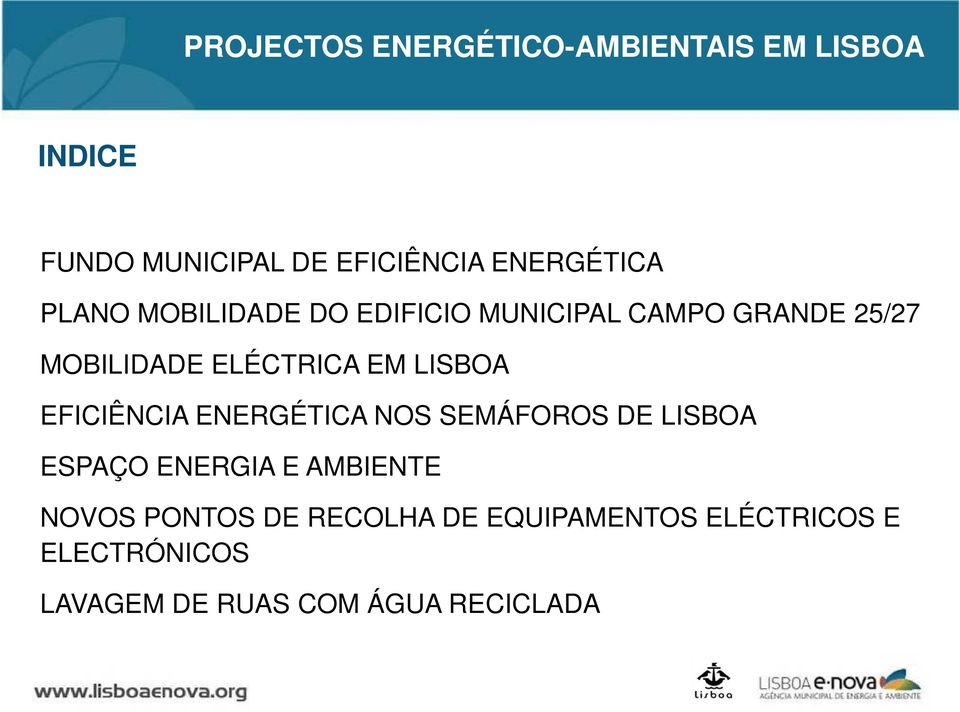 EFICIÊNCIA ENERGÉTICA NOS SEMÁFOROS DE LISBOA ESPAÇO ENERGIA E AMBIENTE NOVOS