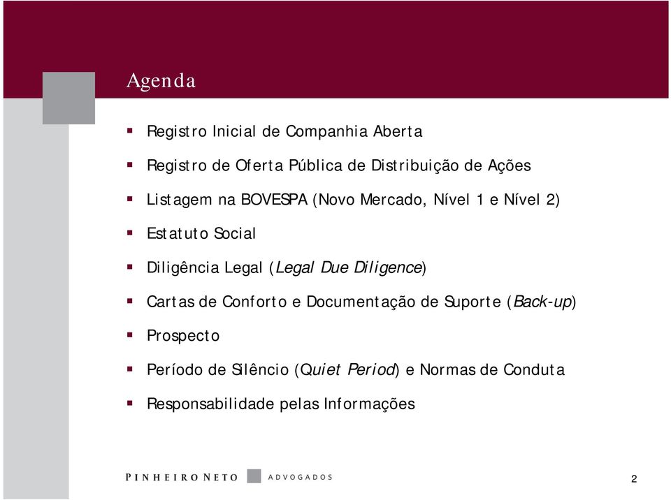 Legal (Legal Due Diligence) Cartas de Conforto e Documentação de Suporte (Back-up)