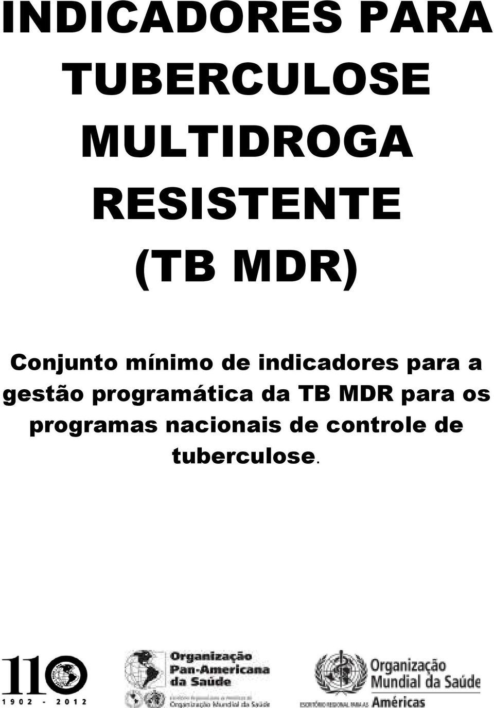 indicadores para a gestão programática da TB