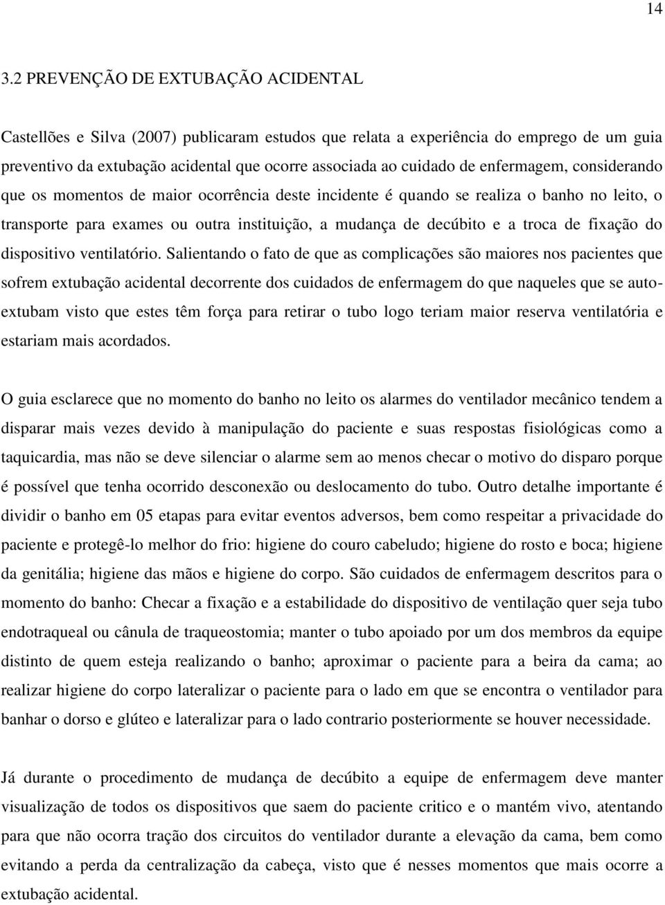 fixação do dispositivo ventilatório.