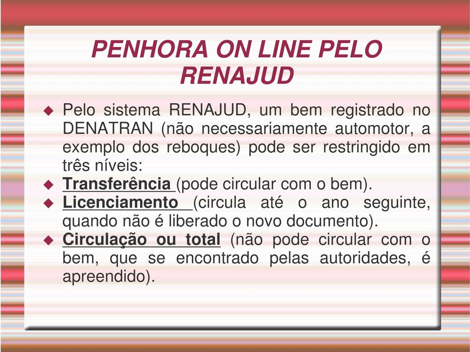 Transferência (pode circular com o bem).