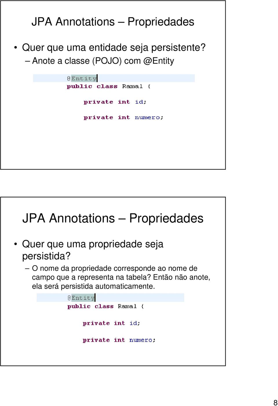 propriedade seja persistida?