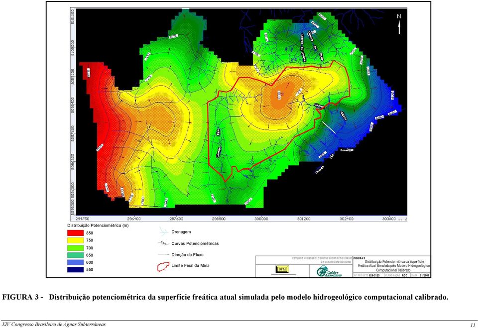 Simulada pelo Modelo Hidrogeológico Computacional Calibrado Nº PROJETO 029-5125 ELABORAÇÃO ROC DATA 01/2005 FIGURA 3 - Distribuição