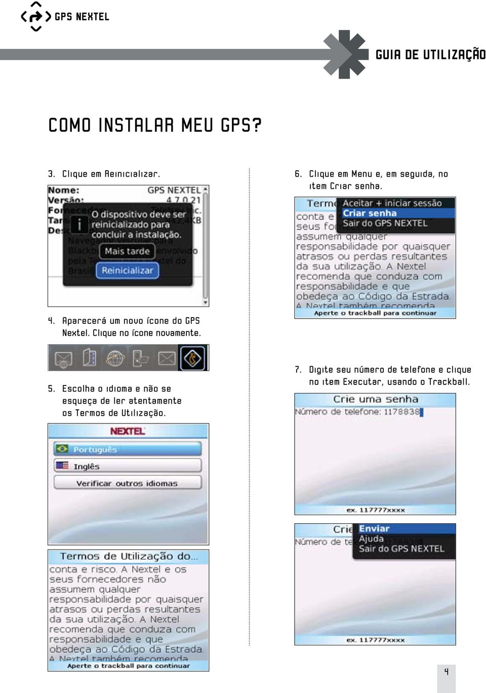 Aparecerá um novo ícone do GPS Nextel. Clique no ícone novamente. 5.