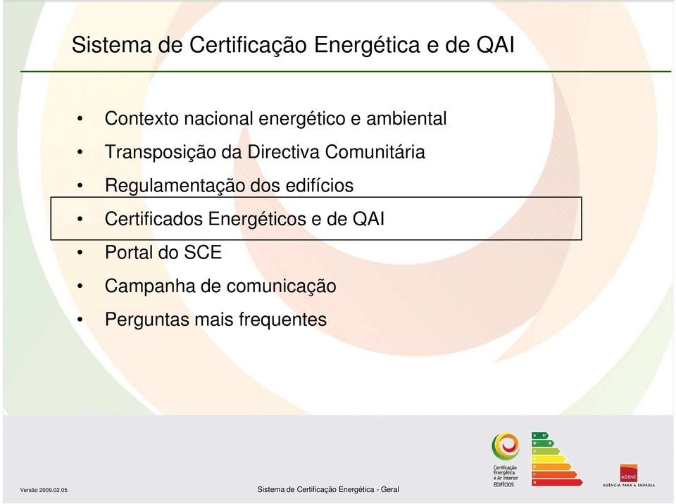 Regulamentação dos edifícios Certificados Energéticos e de QAI