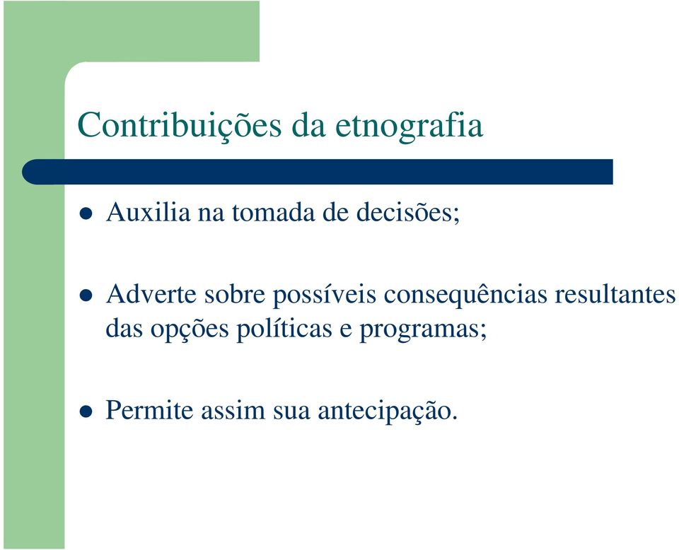 consequências resultantes das opções