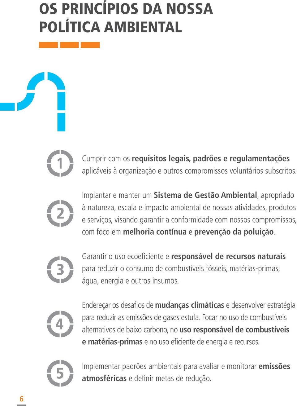 compromissos, com foco em melhoria contínua e prevenção da poluição.