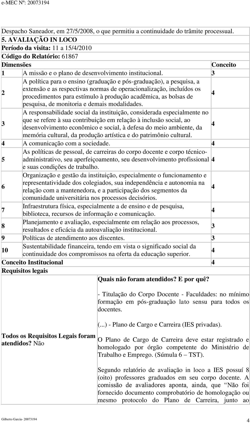 3 2 A política para o ensino (graduação e pós-graduação), a pesquisa, a extensão e as respectivas normas de operacionalização, incluídos os procedimentos para estímulo à produção acadêmica, as bolsas