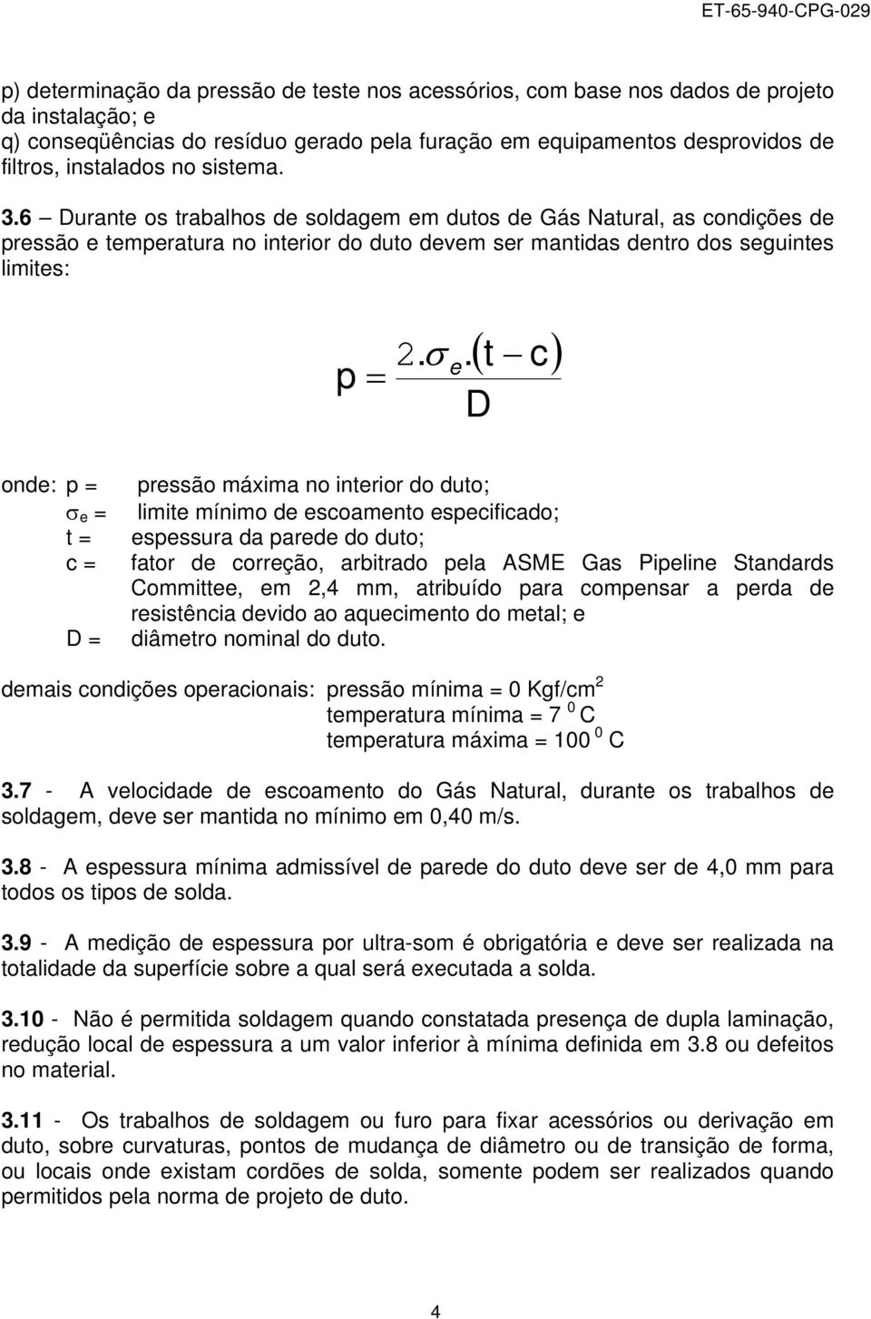 dutos de Gás Natural, as condições de pressão e 