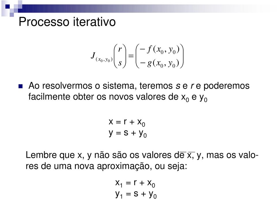 valores de e r s Lembre que não são os valores de